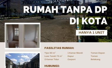SISA 1 UNIT RUMAH TANPA DP DI KOTA