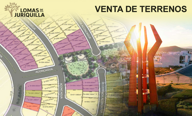 Venta de Terrenos en Lomas de Juriquilla, Desde 250 m2 hasta 370 m2