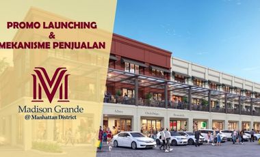 Ruko Baru Madison Grande @Manhattan District Dari 3,5M-an Gading Serpong