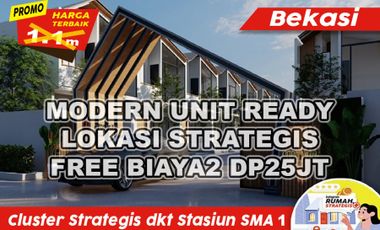 FREE BIAYA2 DP 25jt Cluster Stratgis Modern Pusat Kota dkt SMA1 Bekasi
