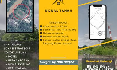 Tanah Dijual Tanjung Enim, Muara Enim Sekitar 1,8 Hektar Tepi Jalan Raya