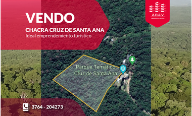 VENDO CHACRA CRUZ DE SANTA ANA - IDEAL EMPRENDIMIENTO TURISTICO