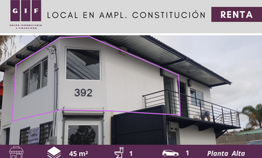LOCAL EN RENTA EN AMPL. CONSTITUCIÓN | 45 M | $350 DÓLARES