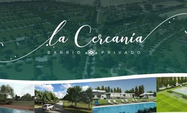 VENTA DE TERRENOS BARRIO PRIVADO LA CERCANIA