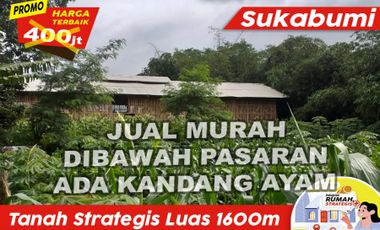 JUAL DIBAWAH HARGA PASAR 1600m Strategis Ada Kandang Ayam Sukabumi