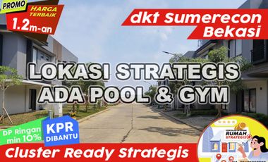 READY Cluster Strategis Lgkp dkt Stasiun Sumarecon Bekasi Ada Pool&Gym