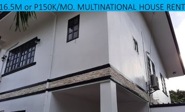 P16.5M Multinational Village House or Rent