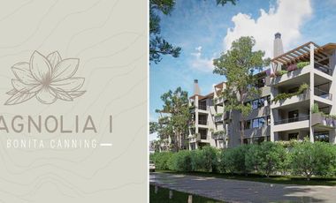 DEPARTAMENTOS EN VENTA  2 - 3 - 4 AMBIENTES- LA BONITA CANNING  - MAGNOLIA 1