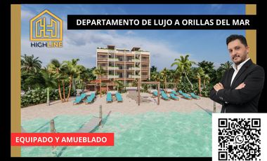 DEPARTAMENTO EN VENTA EN PRIMERA LÍNEA DE MAR, EQUIPADO Y AMUEBLADO EN MAHAHUAL.
