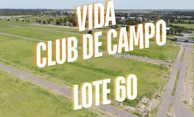 Terreno en venta Vida Club de Campo  en FUNES, Lote 60  con fondo al reservorio y fondo norte