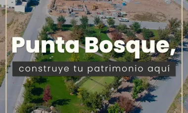 Terreno en venta en Punta Bosque, Saltillo, Coahuila de Zaragoza