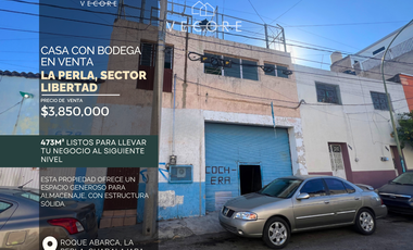 CASA CON BODEGA EN VENTA, LA PERLA, SECTOR LIBERTAD, GUADALAJARA