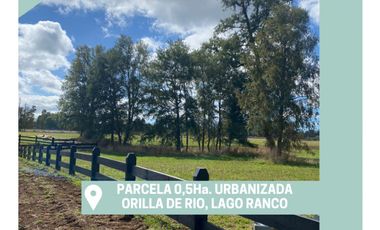 Parcela Lago Ranco Urbanizada Orilla Rio - Rio Sur Corretaje
