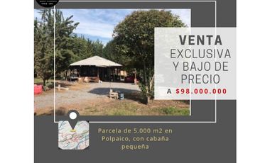 Venta parcela de 5.000 m2 con cabaña en Polpaico