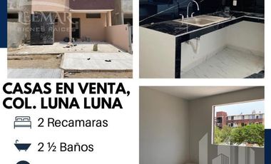 CASAS NUEVAS EN VENTA DE 2 Y 3 RECAMARAS EN LA COL. LUNA LUNA