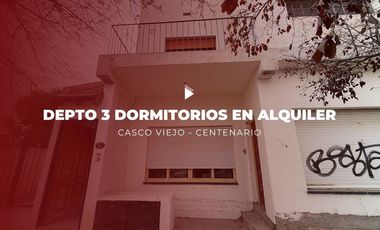 Departamento 3 dormitorios en alquiler CENTENARIO
