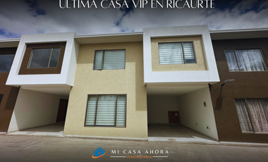 ULTIMA CASA VIP EN VENTA EN RICAURTE