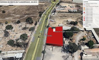 TERRENO EN RENTA  ,EN TLAQUEPAQUE , JALISCO