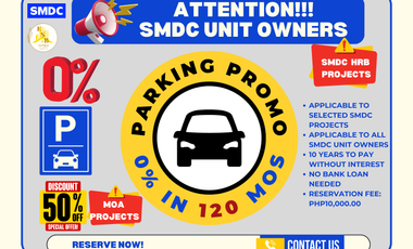 SMDC PARKING PROMO AT 0% INTEREST FOR UNIT OWNERS - NO BANK LOAN NEEDED!