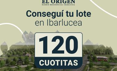Lotes en El Origen - Ibarlucea