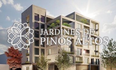 DEPARTAMENTOS, VILLAS Y LOFTS PINOS ALTOS  EN JARDINES DEL SANTUARIO