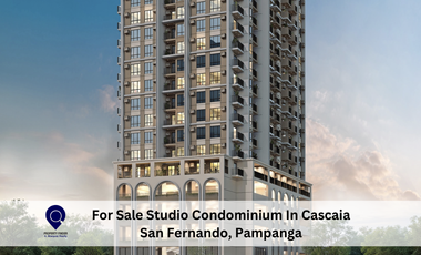 For Sale Studio Condominium In Cascaia San Fernando, Pampanga