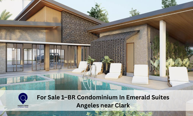 For Sale 1–BR Condominium In Emerald Suites Angeles near Clark