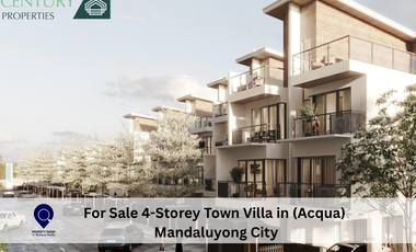For Sale 4-Storey Town Villa in (Acqua) Mandaluyong City