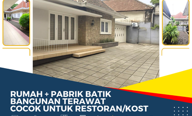 Rumah dan Pabrik Batik Bangunan Terawat Cocok Untuk Resto atau Kost