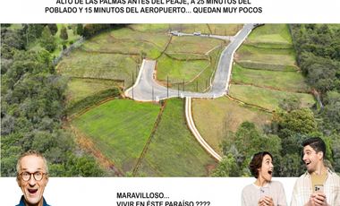 Venta lote Antioquia alto palmas variante no peaje parcelación bosque