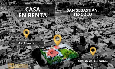 CASA EN RENTA PARA USO EXCLUSIVO  CLINICA DE DESCANSO DEL ADULTO MAYOR- TEXCOCO
