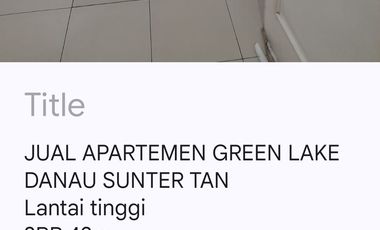 JUAL CEPAT APARTEMEN GREENLAKE SUNTER SOUTHERN SUNTER 2BR LANTAI 20