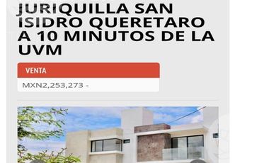 VENTA DE CASA NUEVA EN JURIQUILLA SAN ISIDRO QUERETARO A 10 MINUTOS DE LA UVM