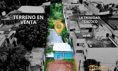 TERRENO EN VENTA - LA TRINIDAD TEXCOCO