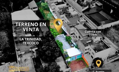 TERRENO EN VENTA - LA TRINIDAD TEXCOCO