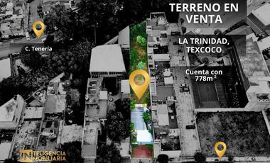 TERRENO EN VENTA - LA TRINIDAD TEXCOCO