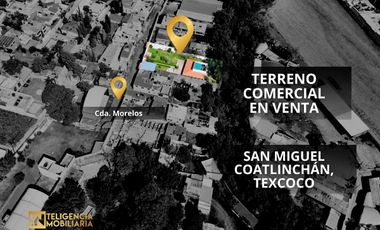 TERRENO COMERCIAL CON CONSTRUCCIÓN EN VENTA - SAN MIGUEL COATLINCHAN