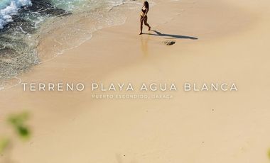 Terreno en Playa Agua Blanca, Puerto Escondido, Oaxaca
