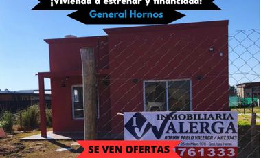 VIVIENDA HERMOSA A ESTRENAR Y CON FINANCIACION. Ubicada en General Hornos.