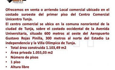 *ARRIENDO / VENTA LOCAL 1.103 M2 EN CENTRO COMERCIAL UNICENTRO TUNJA