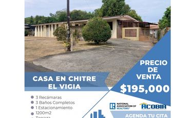 CASA EN VENTA / CHITRE - EL VIGIA / UBICACIÓN CÉNTRICA