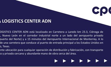 MTY NTE. CIENEGA  FLORES BTS 403,755 ft2 ADN Logistics Center  CPDIR LR 100225