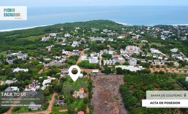 Lotes Asombrosos en Barra de Colotepec