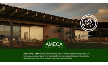 VENTA DE TERRENOS EN FRACCINAMIENTO PRIVADO  EN AMECA JALISCO / CUVALLES