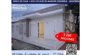 VENTA DE HERMOSA CASA + DOS LOCALES EN MARGEN IZQUIERDA DE MONTERIA