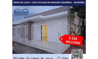 VENTA DE HERMOSA CASA  + DOS LOCALES EN MARGEN IZQUIERDA DE MONTERIA