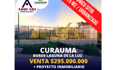 CURAUMA / UNICO SITIO BORDE LAGUNA DE LA LUZ / 875 M2