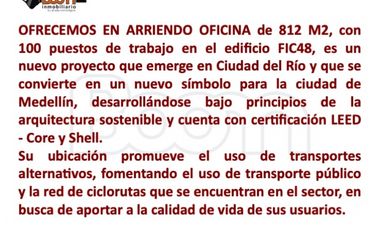 ARRIENDO OFICINA 812 M2 AMOBLADA EN FIC 48 MEDELLIN