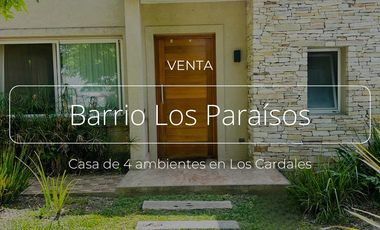 CASA 4 AMBIENTES EN LOS PARAÍSOS, LOS CARDALES