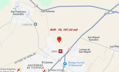 TERRENO EN VENTA  TIZAYUCA, EL CARMEN SUP. 10,197.33 m2
